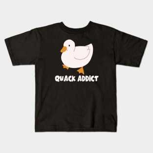 Quack Addict. Kids T-Shirt